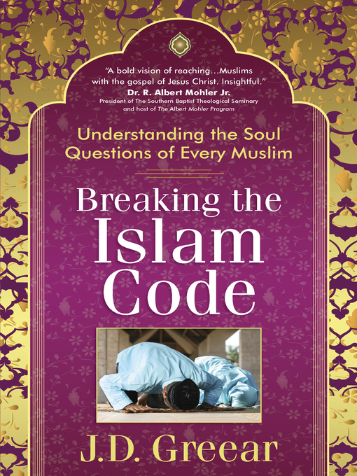 Title details for Breaking the Islam Code by J.D. Greear - Available